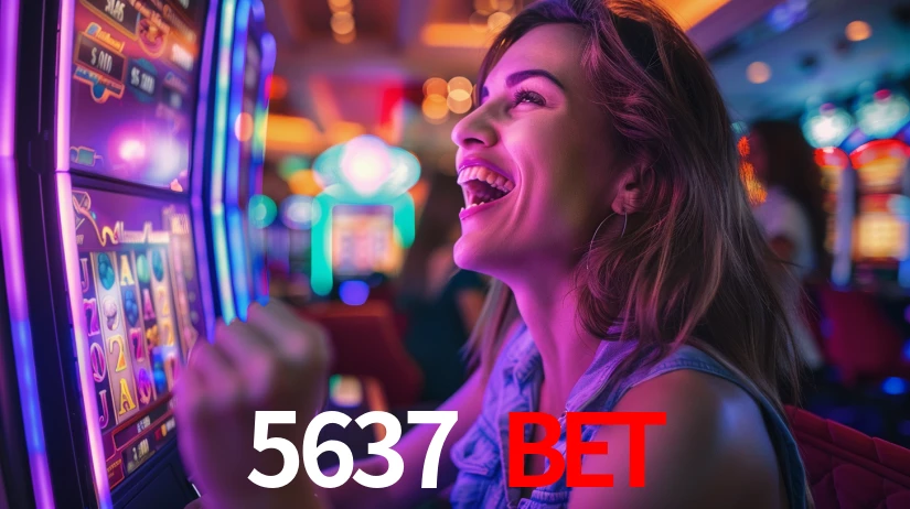 5637 bet,5637 slots